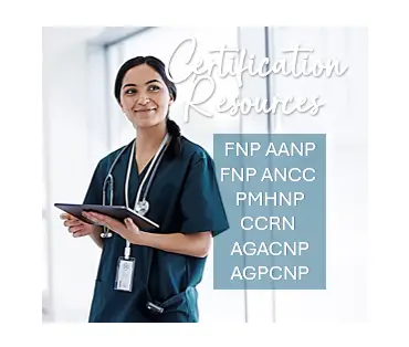 Nurse Certification Exam Prep, FNP AANP
FNP ANCC 
PMHNP
CCRN 
AGACNP
 AGPCNP 


